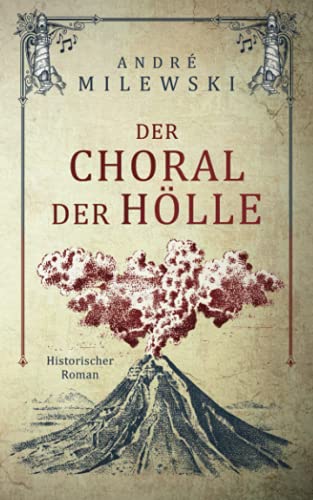 Der Choral der Hölle: Historischer Roman (Vulkane, Band 1) von Independently published